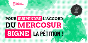 On a jusqu’au mercredi 21 janvier pour suspendre l’accord UE-Mercosur !